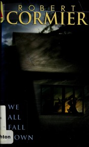 Cover of: We all fall down by Robert Cormier