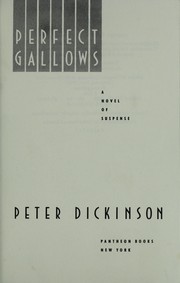 Cover of: Perfect gallows by Peter Dickinson
