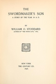 Cover of: The swordmaker's son: a story of the year 30 A. D.
