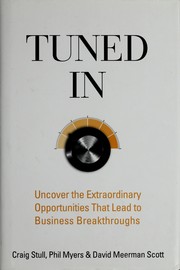 Cover of: Tuned in: uncover the extraordinary opportunities that lead to business breakthroughs