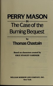 Cover of: Perry Mason in the case of the burning bequest
