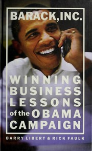 Cover of: Barack, Inc.: winning business lessons of the Obama campaign
