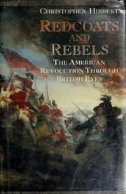 Cover of: Redcoats and rebels: the American Revolution through British eyes