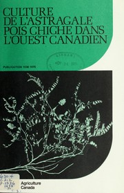 Cover of: Culture de l'astragale pois chiche dans l'ouest canadien