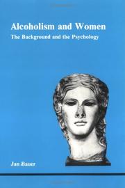 Cover of: Alcoholism and women: the background and the psychology