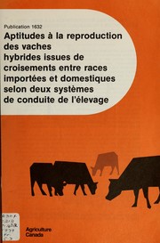 Cover of: Aptitudes à la reproduction des vaches hybrides issues de croisements entre races importées et domestiques selon deux systèmes de conduite de l'élevage