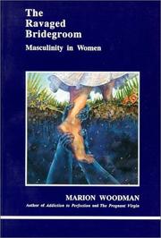 The ravaged bridegroom by Marion Woodman
