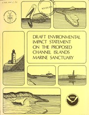 Draft environmental impact statement prepared on the proposed Channel Islands marine sanctuary by National Ocean Survey. Office of Coastal Zone Management.