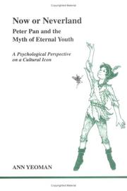 Cover of: Now or Neverland: Peter Pan and the Myth of Eternal Youth : A Psychological Perspective on a Cultural Icon (Studies in Jungian Psychology, 82)