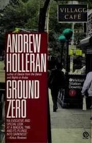 Ground zero by Andrew Holleran