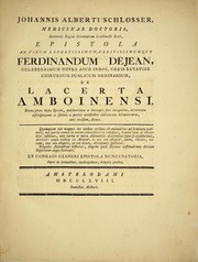 Cover of: Johannis Alberti Schlosser medicinae doctoris ... Epistola ad virum expertissimum, peritissimumque Ferdinandum Dejean ... De lacerta Amboinensi ... by Johann Albert Schlosser