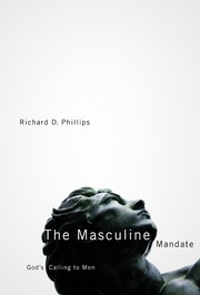 Cover of: The masculine mandate: God's calling to men