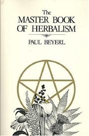 Cover of: The master book of herbalism by Paul Beyerl