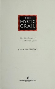 Cover of: The mystic Grail: the challenge of the Arthurian quest
