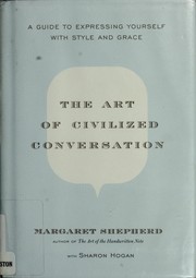 Cover of: The art of civilized conversation: a guide to expressing yourself with style and grace