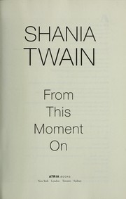 Cover of: From this moment on by Shania Twain