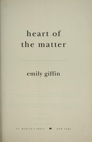 Cover of: Heart of the matter by Emily Giffin