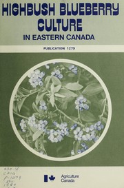 Cover of: Highbush blueberry culture in Eastern Canada