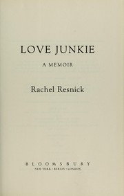 Cover of: Love junkie: a memoir