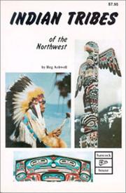 Cover of: Indian tribes of the Northwest by Reg Ashwell