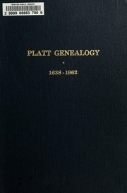 Cover of: Platt genealogy in America, from the arrival of Richard Platt in New Haven, Connecticut, in 1638