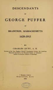 Cover of: Descendants of George Puffer of Braintree, Massachusetts, 1639-1915 by Charles Nutt