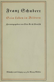 Cover of: Franz Schubert: Die Dokumente seines Lebens und Schaffens