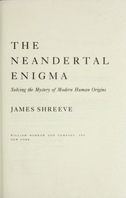 Cover of: The Neandertal enigma: solving the mystery of modern human origins