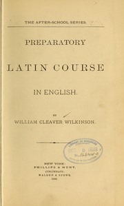 Cover of: ...Preparatory Latin course in English. by William Cleaver Wilkinson