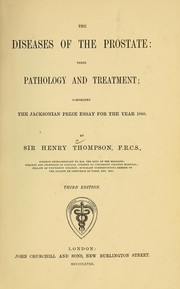 Cover of: The diseases of the prostate: their pathology and treatment : comprising the Jacksonian Prize essay for the year 1860