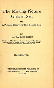 Cover of: The moving picture girls at sea: or, A pictured shipwreck that became real