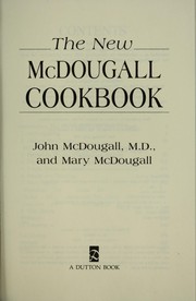Cover of: The new McDougall cookbook by John A. McDougall