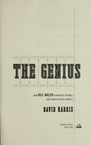 Cover of: The genius: how Bill Walsh reinvented football and created an NFL dynasty