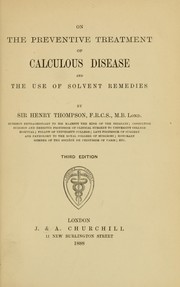 Cover of: On the preventive treatment of calculous disease and the use of solvent remedies