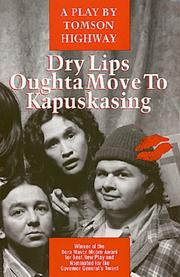 Cover of: Dry Lips Oughta Move by Thomas Highway