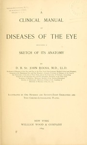 Cover of: A clinical manual of diseases of the eye: including a sketch of its anatomy