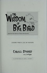 Cover of: The wisdom of big bird (and the dark genius of Oscar the Grouch): lessons from a life in feathers