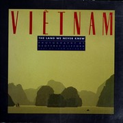 Cover of: Vietnam: the land we never knew