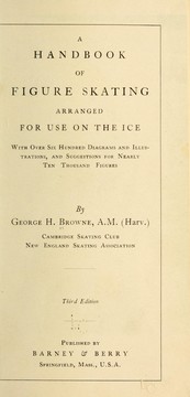 Cover of: A handbook of figure skating arranged for use on the ice by George Henry Browne