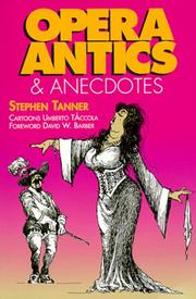Cover of: Opera antics & anecdotes by Stephen Tanner