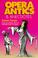 Cover of: Opera antics & anecdotes