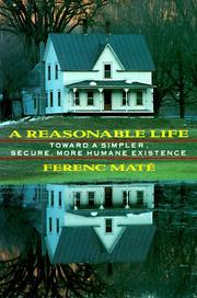 Cover of: A Reasonable Life: Toward a Simpler, Secure, More Humane Existence (Albetruss House)