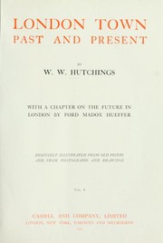 Cover of: London Town: Past and Present by W. W. Hutchings