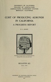 Cover of: Cost of producing almonds in California: a progress report