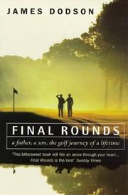 Final rounds : a father, a son, the golf journey of a lifetime