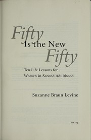 Cover of: Fifty is the new fifty: ten life lessons from second adulthood