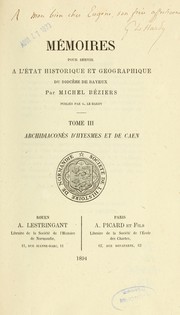 Cover of: Mémoires pour servir à l'état historique et géographique du diocèse de Bayeux