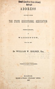 Cover of: Address: delivered before the State Educational Association of North-Carolina, at Warrenton, July 1st, 1857