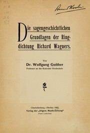 Cover of: Die sagengeschichtlichen Grundlagen der Ringdichtung Richard Wagners