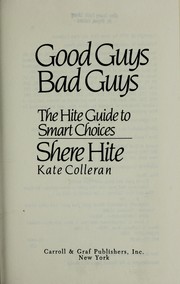 Cover of: Good guys, bad guys: the Hite guide to smart choices